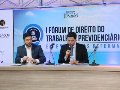 I FÓRUM DE DIREITO DO TRABALHO E PREVIDENCIÁRIO: Entendendo as reformas.