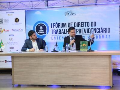I FÓRUM DE DIREITO DO TRABALHO E PREVIDENCIÁRIO: Entendendo as reformas. 