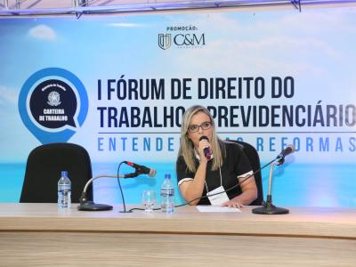 I FÓRUM DE DIREITO DO TRABALHO E PREVIDENCIÁRIO: Entendendo as reformas.
